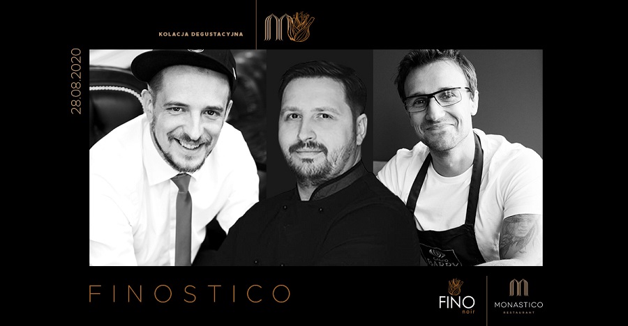 Finostico - wyjątkowa kolacja degustacyjna szefów kuchni FINO i Monastico